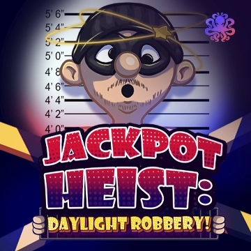 Jackpot Heist: Daylight Robbery! - SPINBET123