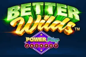 Better Wilds PowerPlay Jackpot - SPINBET123