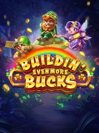 Buildin Even More Bucks - SPINBET123