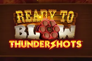 Ready to Blow Thundershots - SPINBET123