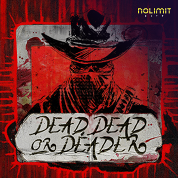 Dead, Dead Or Deader - SPINBET123