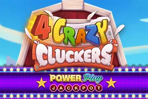 4 Crazy Cluckers PowerPlay Jackpot - SPINBET123